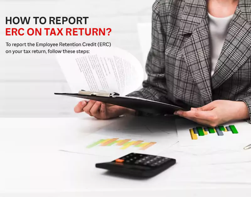 How To Report ERC On Tax Return?