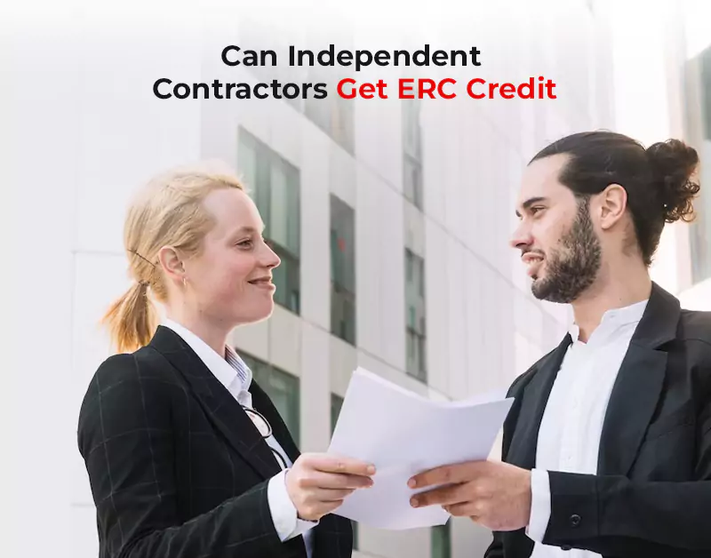 Can Independent Contractors Get ERC Credit
