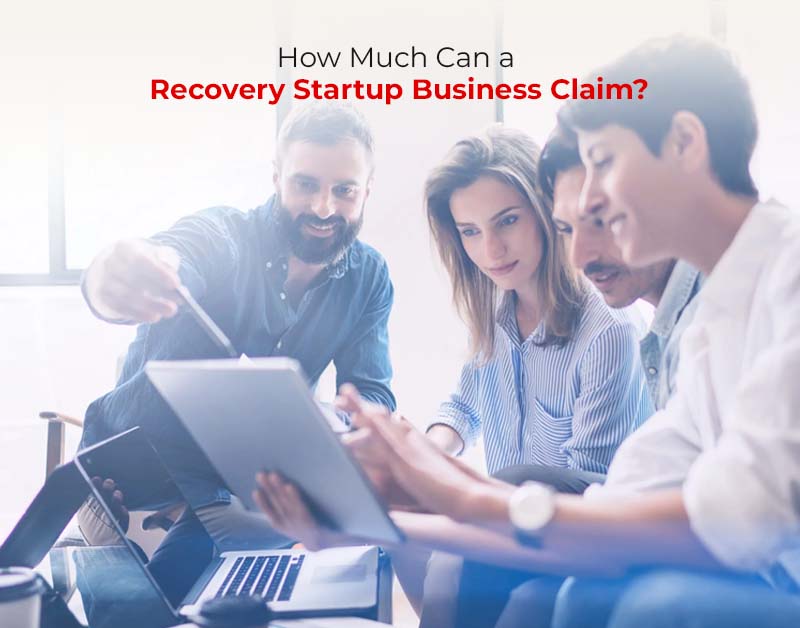 How Much Can a Recovery Startup Business Claim?