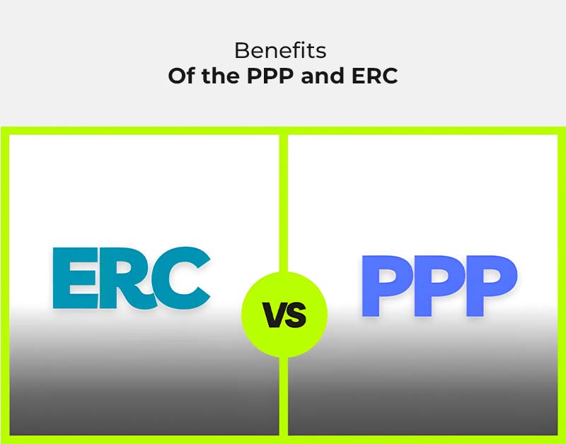 Benefits of the PPP and ERC