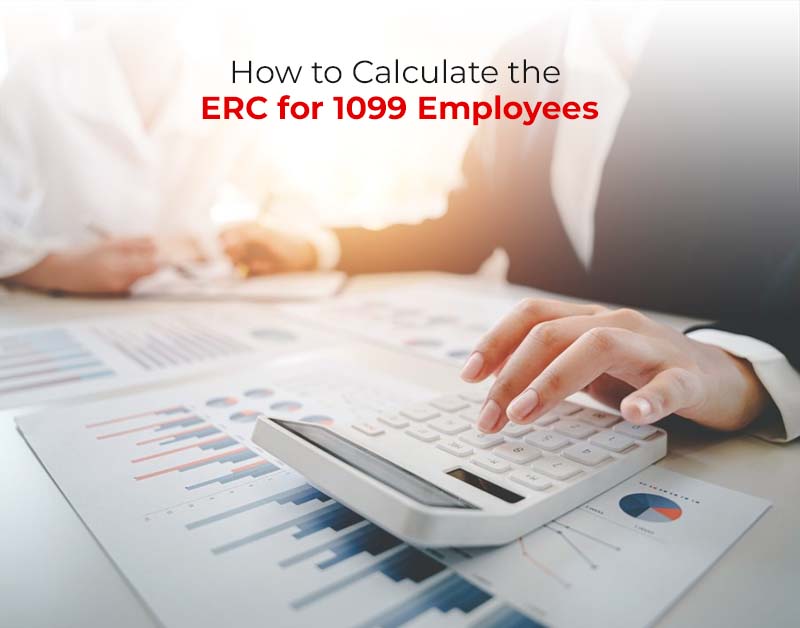 How to Calculate the ERC for 1099 Employees