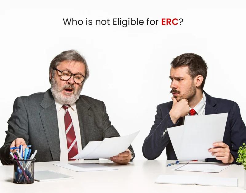Who is not Eligible for ERC?