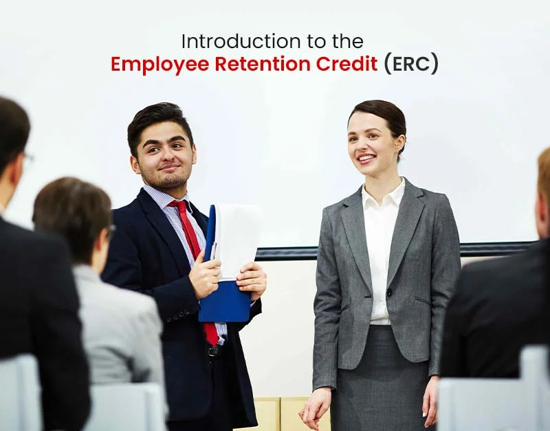 Introduction to the Employee Retention Credit (ERC)