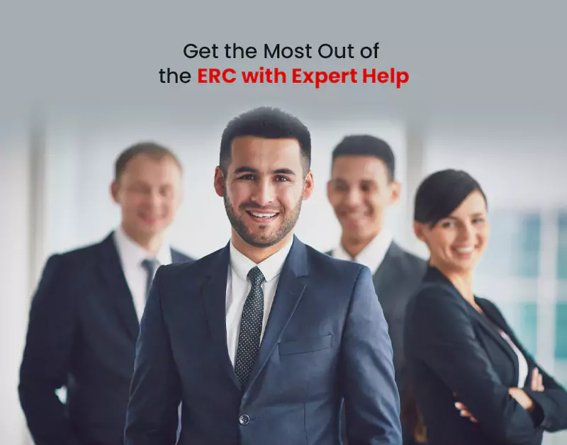 Get the Most Out of the ERC with Expert Help