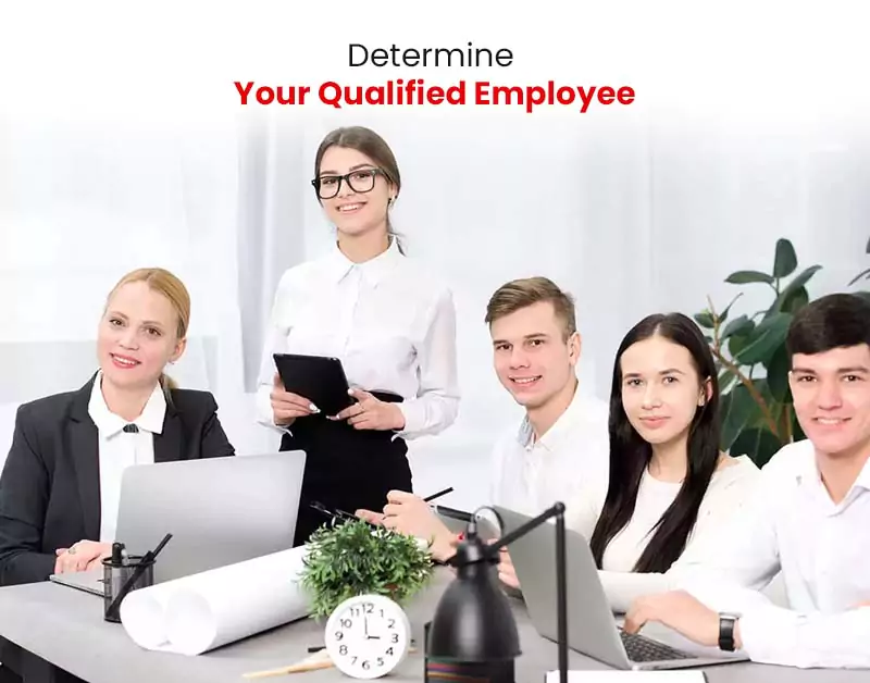 Determine Your Qualified Employee