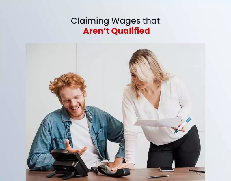 Claiming Wages that Aren’t Qualified